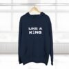 Chess King Three-Panel Fleece Hoodie - Like A King Hoodie for the Chess Mover in You