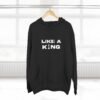 Chess King Three-Panel Fleece Hoodie - Like A King Hoodie for the Chess Mover in You